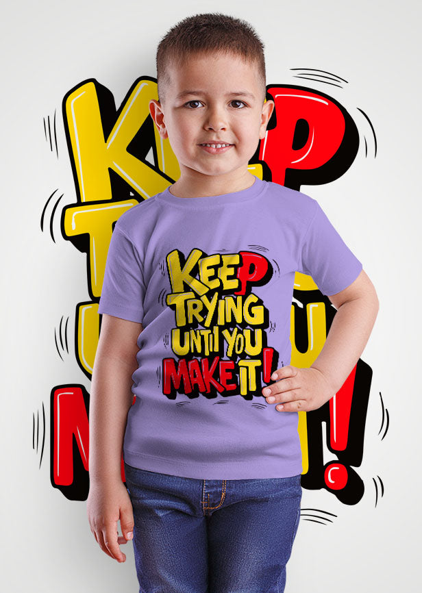 Keep Trying Until You Make It