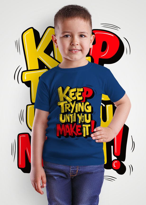 Keep Trying Until You Make It