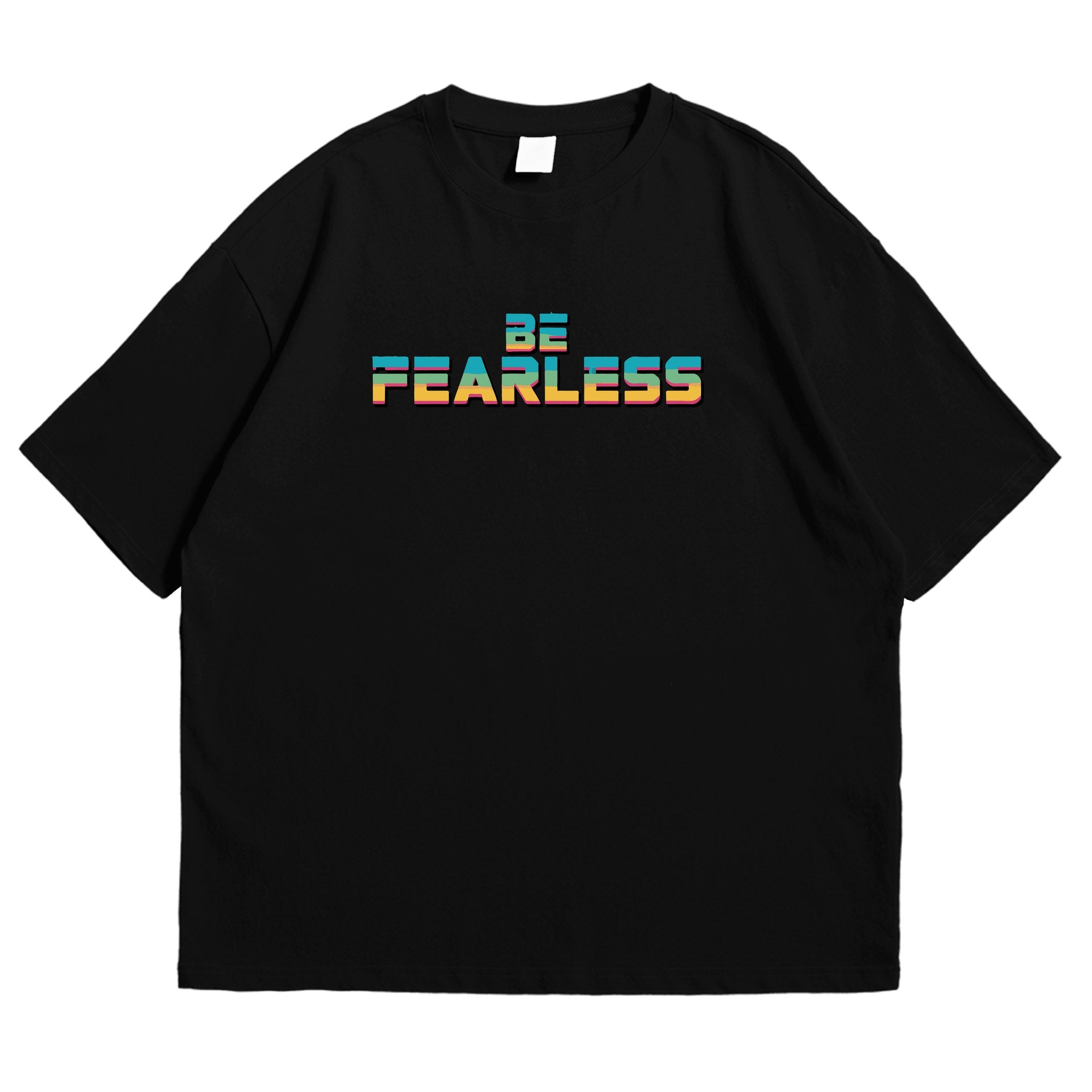 Be Fearless