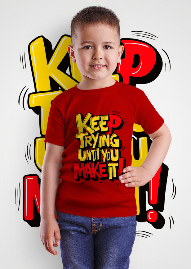 Keep Trying Until You Make It