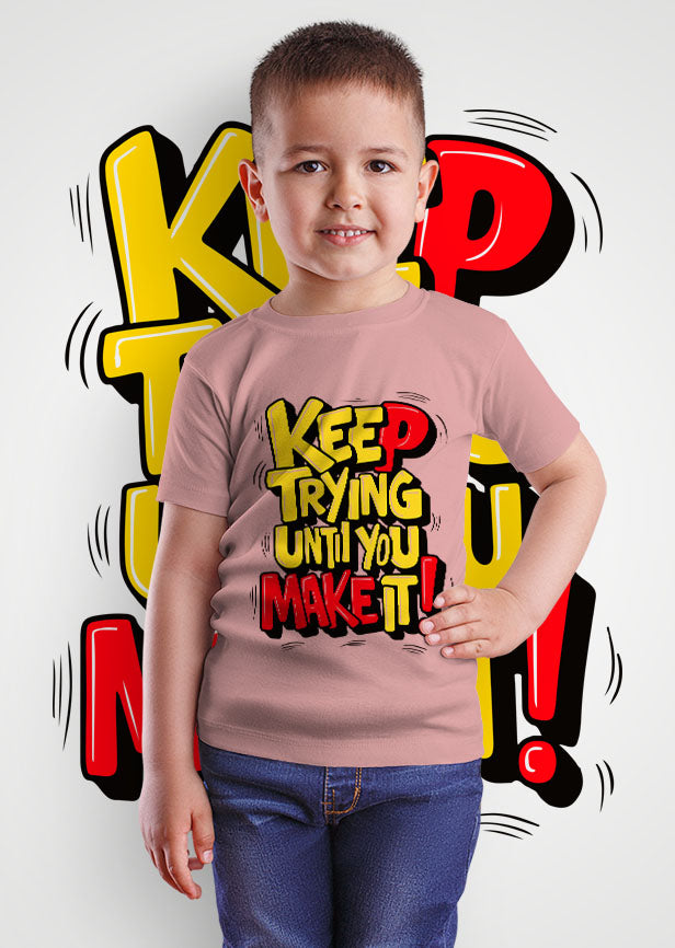 Keep Trying Until You Make It